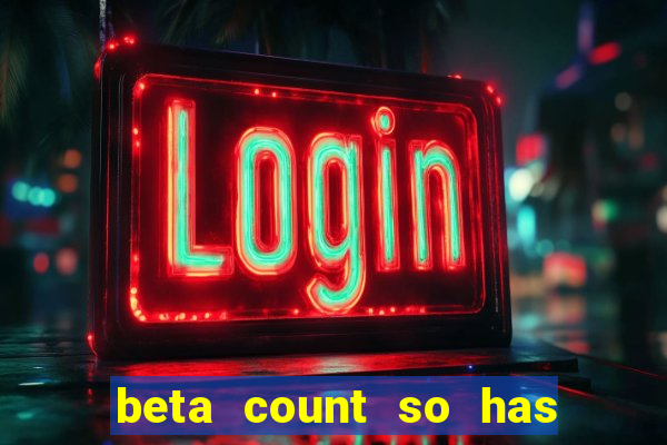 beta count so has changed pt br